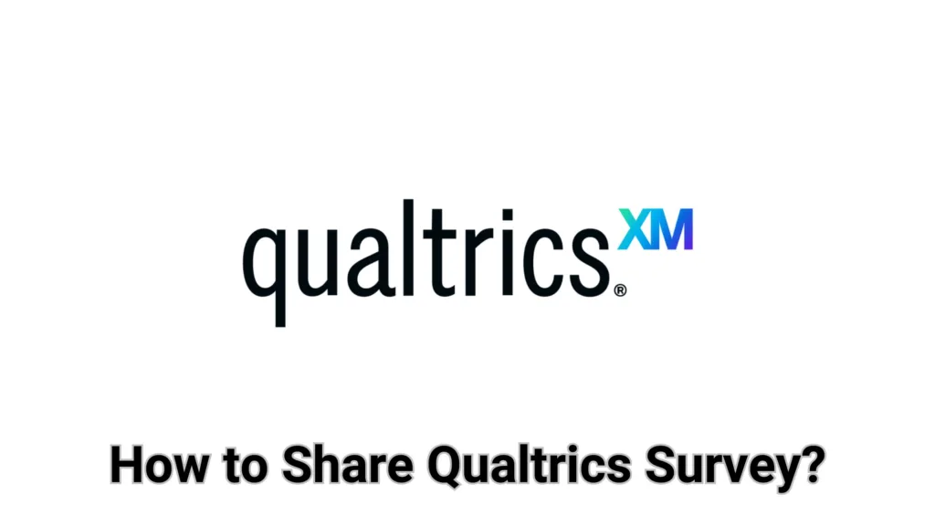 How to Share Qualtrics Survey?