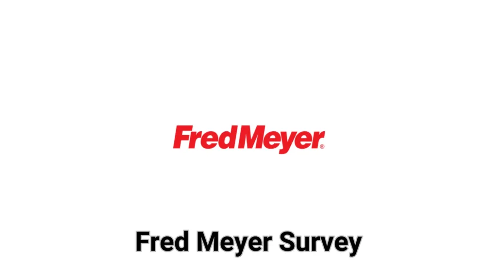 Fred Meyer Survey